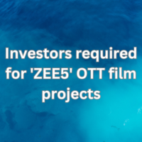 Investors required for 'ZEE5' OTT film projects