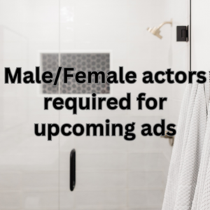 MaleFemale actors required for upcoming ads