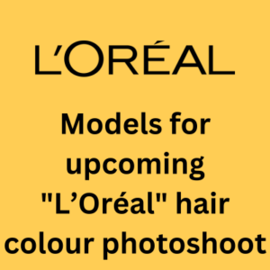 Models for upcoming L’Oréal hair colour photoshoot