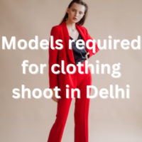 Models required for clothing shoot in Delhi