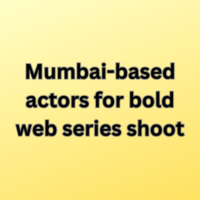 Mumbai-based actors for bold web series shoot