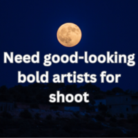 Need good-looking bold artists for shoot