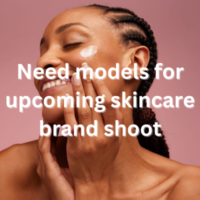 Need models for upcoming skincare brand shoot