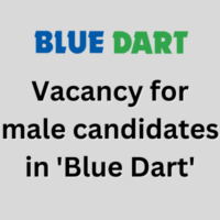 Vacancy for male candidates in 'Blue Dart'