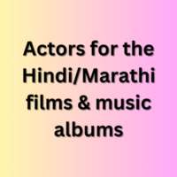Actors for the HindiMarathi films & music albums