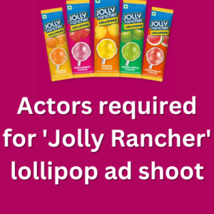 Actors required for 'Jolly Rancher' lollipop ad shoot