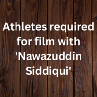 Athletes required for film with 'Nawazuddin Siddiqui'