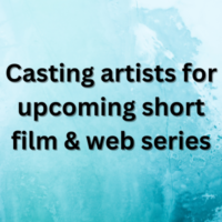 Casting artists for upcoming short film & web series