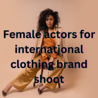 Female actors for international clothing brand shoot