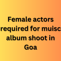 Female actors required for muisc album shoot in Goa