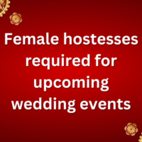 Female hostesses required for upcoming wedding events