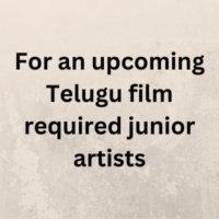 For an upcoming Telugu film required junior artists