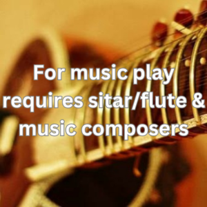 For music play requires sitarflute & music composers