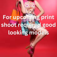 For upcoming print shoot required good looking models