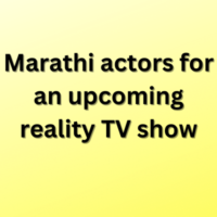 Marathi actors for an upcoming reality TV show