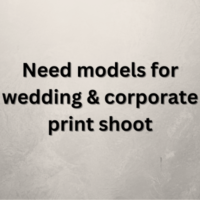 Need models for wedding & corporate print shoot
