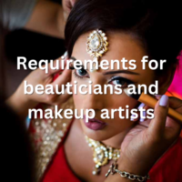 Requirements for beauticians and makeup artists