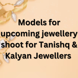 Upcoming jewellery shoot for Tanishq & Kalyan Jewellers 