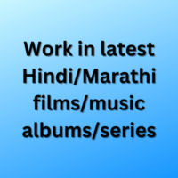 Work in latest HindiMarathi filmsmusic albumsseries