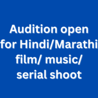 Audition open for HindiMarathi film music serial shoot