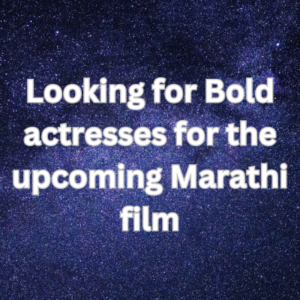 Bold actresses for the upcoming Marathi film