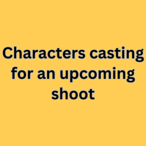 Characters casting for an upcoming shoot