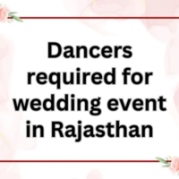 Dancers required for wedding event in Rajasthan