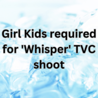 Kids required for 'Whisper' TVC shoot