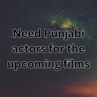 Need Punjabi actors for the upcoming films