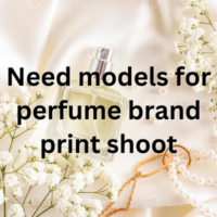 Need models for perfume brand print shoot