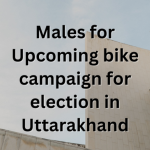 Upcoming bike campaign for election in Uttarakhand
