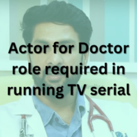 Actor for Doctor role required in running TV serial