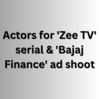 Actors for 'Zee TV' serial & 'Bajaj Finance' ad shoot