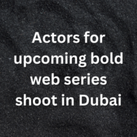 Actors for upcoming bold web series shoot in Dubai
