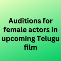 Auditions for female actors in upcoming Telugu film