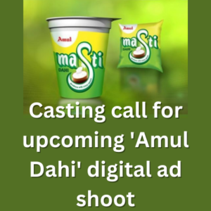 Casting call for upcoming 'Amul Dahi' digital ad shoot