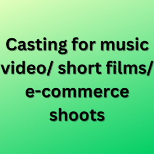 Casting for music video short films e-commerce shoots