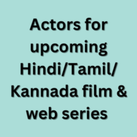 Actors for upcoming Hindi/Tamil/Kannada film & web series 