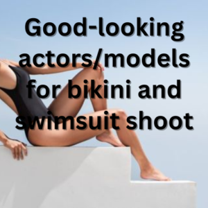 Good-looking actorsmodels for bikini and swimsuit shoot