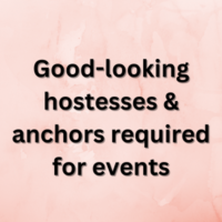 Good-looking hostesses & anchors required for events