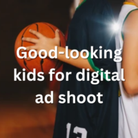 Good-looking kids for digital ad shoot