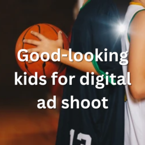 Good-looking kids for digital ad shoot