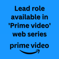 Lead role available in 'Prime video' web series