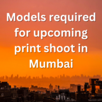 Models required for upcoming print shoot in Mumbai