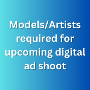 ModelsArtists required for upcoming digital ad shoot