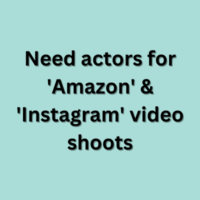 Need actors for 'Amazon' & 'Instagram' video shoots