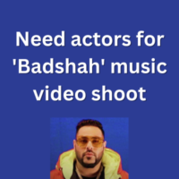 Need actors for 'Badshah' music video shoot