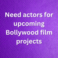 Need actors for upcoming Bollywood film projects