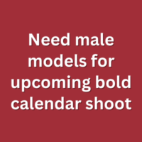 Need male models for upcoming bold calendar shoot