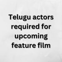 Telugu actors required for upcoming feature film